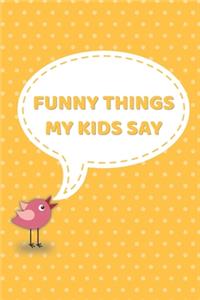 Funny Things My Kids Say