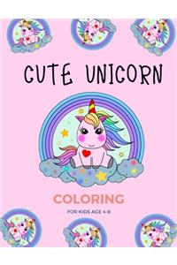 Cute Unicorn Coloring for kids age 4-8: Fantastic Unicorn coloring books for kids ages 4-8 years - Improve creative idea and Relaxing (Book3)