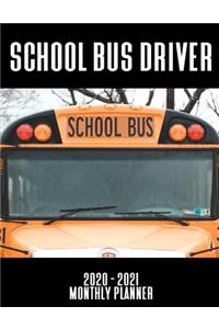 School Bus Driver 2020 - 2021 Monthly Planner