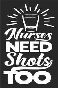 Nurse Need Shots Too