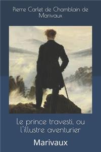 Le prince travesti, ou l'illustre aventurier