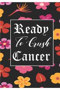 Ready To Crush Cancer