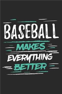 Baseball Makes Everything Better