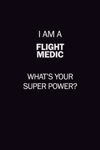 I Am A Flight Medic, What's Your Super Power?