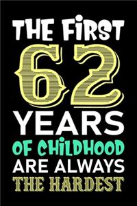 The First 62 Years Of Childhood Are Always The Hardest