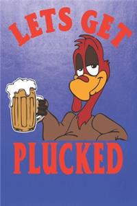 Lets Get Plucked