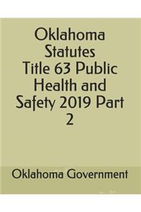 Oklahoma Statutes Title 63 Public Health and Safety 2019 Part 2
