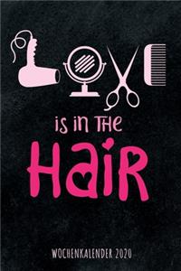 Love is in the Hair - Wochenkalender 2020