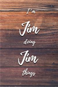 I'm Jim Doing Jim Things