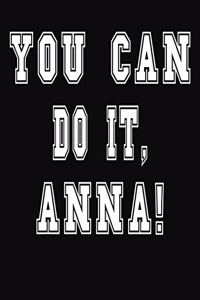 You Can Do It, Anna!