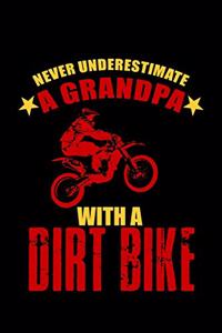 Never Underestimate A Grandpa With A Dirt Bike: 110 Game Sheets - 660 Tic-Tac-Toe Blank Games - Soft Cover Book For Kids For Traveling & Summer Vacations - Mini Game - Clever Kids - 110 Lined Page