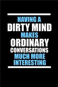 Having A Dirty Mind Makes Ordinary Conversations Much More Interesting