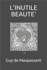 L'Inutile Beaute'