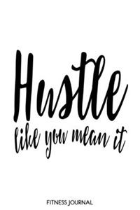 Hustle Like You Mean It