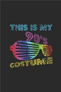 This Is My 90's Costume