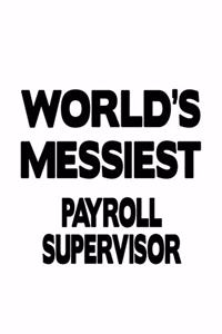 World's Messiest Payroll Supervisor