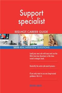 Support specialist RED-HOT Career Guide; 2535 REAL Interview Questions