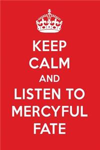 Keep Calm and Listen to Mercyful Fate: Mercyful Fate Designer Notebook