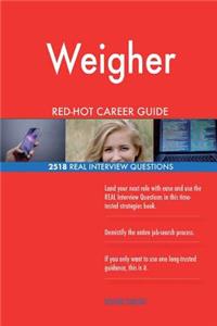 Weigher RED-HOT Career Guide; 2518 REAL Interview Questions