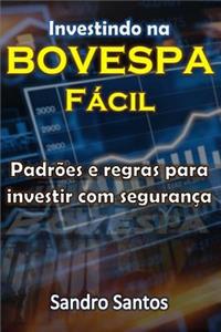 Investindo Na Bovespa FÃ¡cil: PadrÃµes E Regras Para Investir Com SeguranÃ§a