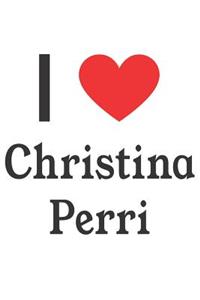 I Love Christina Perri: Christina Perri Designer Notebook