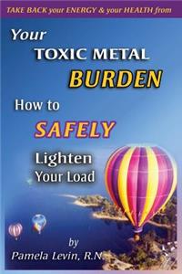 Your Toxic Metal Burden