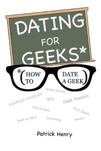Dating For Geeks (How to Date A Geek)
