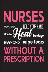 Nurses Heal Without A Prescription