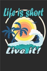 Life Is Short, Live It Journal