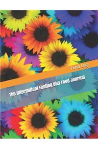 The Intermittent Fasting Diet Food Journal
