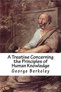 A Treatise Concerning the Principles of Human Knowledge