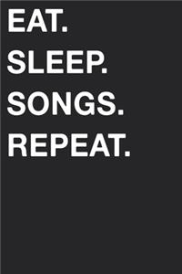 Eat Sleep Songs Repeat
