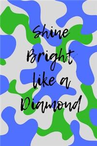 Shine Bright Like A Diamond