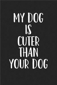 My Dog Is Cuter Than Your Dog