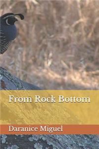 From Rock Bottom