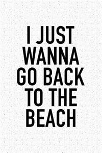 I Just Wanna Go Back to the Beach