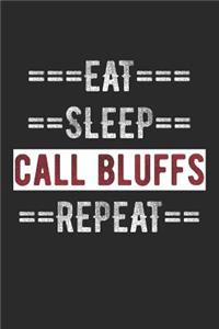 Poker Player Journal - Eat Sleep Call Bluffs Repeat