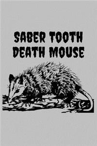 Saber Tooth Death Mouse