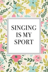 Singing Is My Sport