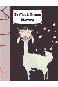 So Much Drama Mamma