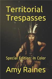 Territorial Trespasses