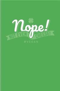 Nope! Not Even Cheese! #vegan