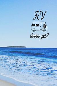 RV There Yet