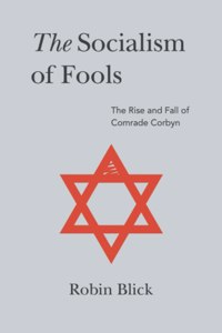 Socialism of Fools (Part I)