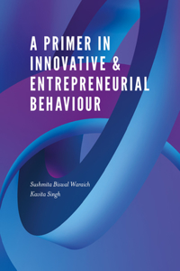 A Primer in Innovative & Entrepreneurial Behaviour