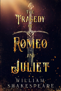 The Tragedy of Romeo and Juliet