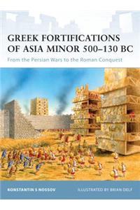 Greek Fortifications of Asia Minor 500-130 BC: From the Persian Wars to the Roman Conquest