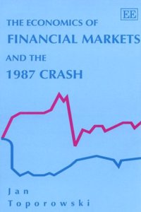 THE ECONOMICS OF FINANCIAL MARKETS AND THE 1987 CRASH