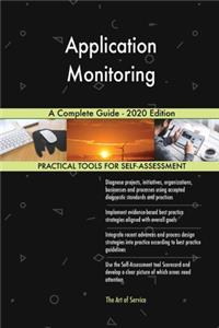Application Monitoring A Complete Guide - 2020 Edition