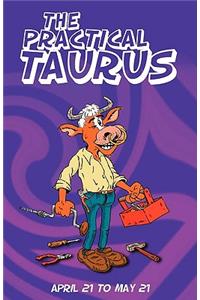 The Practical Taurus
